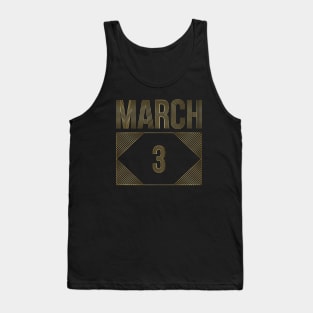 March 3 Tank Top